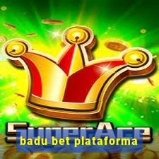 badu bet plataforma